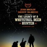 Спадщина мисливця з білохвостого оленя / The Legacy of a Whitetail Deer Hunter (2018)