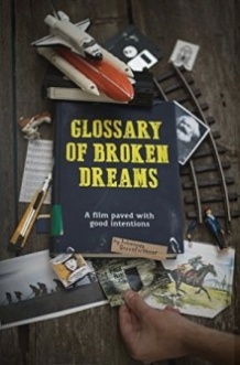 Глосарій нездійснених надій / Glossary of Broken Dreams (2018)