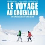 Поїздка в Гренландію / Le voyage au Groenland (2016)