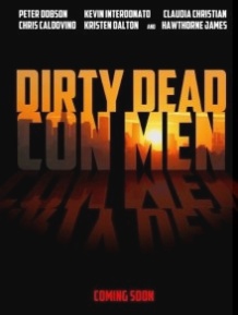Брудні мертві шахраї / Dirty Dead Con Men (2018)