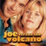 Джо проти вулкана / Joe Versus the Volcano (1990)