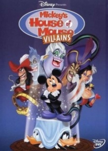 Будинок лиходіїв: Мишачий будинок / mickeys House of Villains (2001)