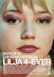 Ліля назавжди / Lilja 4 ever (2002)