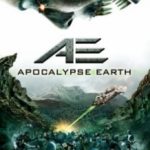 Земний апокаліпсис / AE: Apocalypse Earth (2013)