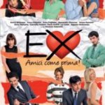 Колишні: Кращі друзі! / Ex – Amici come prima! (2011)