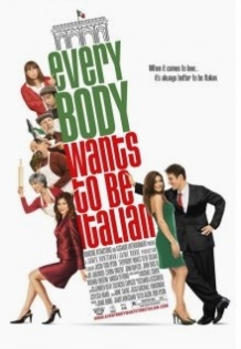 Всі хочуть бути італійцями / Everybody Wants to Be Italian (2007)