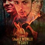 Маленька жінка в сірому / The Small Woman in Grey (2017)