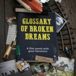 Глосарій нездійснених надій / Glossary of Broken Dreams (2018)