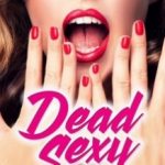 Неймовірно сексуальні / Dead Sexy (2018)