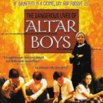 Небезпечні ігри / The Lives of Dangerous Altar Boys (2002)