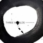 Три світи / Three Worlds (2018)