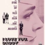Я люблю тебе, татусю / I Love You, Daddy (2017)
