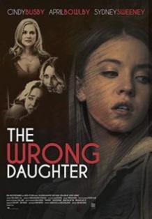 Люби мене, а то буде гірше / The Wrong Daughter (2018)