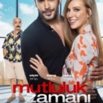 Час щастя / Mutluluk Zamani (2017)