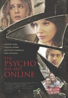 Психопатка, з якою вона познайомилася в мережі / The Psycho She Met Online (2017)