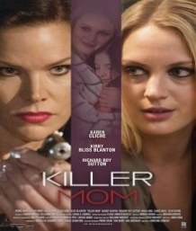 Матуся вбивця / Killer Mom (2017)