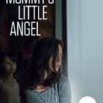 Мамине янголятко / mommy’s Little Angel (2018)