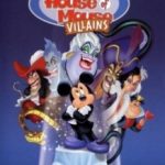 Будинок лиходіїв: Мишачий будинок / mickey’s House of Villains (2001)