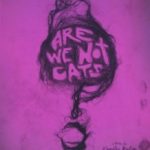 Ми не кішки / Are We Not Cats (2016)