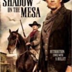 Тінь над Месою / Shadow on the Mesa (2013)