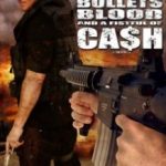 Кулі, кров і жменя монет / Bullets, Blood & a Fistful of Ca$h (2006)