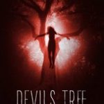 Диявольське дерево: Корінь зла / Devil’s Tree: Вкорінений Evil (2018)