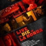 Жити або померти в Ла-Хонда / Live or Die in La Honda (2017)