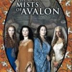 Тумани Авалона / The Mists of Avalon (2001)