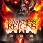 Правління темряви / Darkness Reigns (2017)