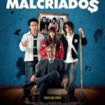 Невиховані / Malcriados (2016)